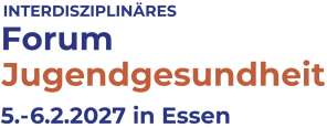 Interdisziplinäres Forum Jugendgesundheit am 5. und 6. Februar 2027 in Essen